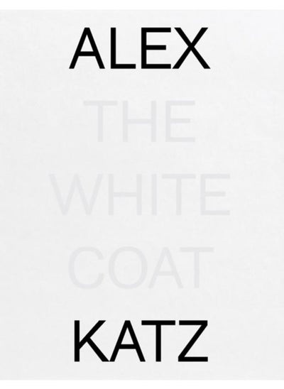 اشتري Alex Katz: The White Coat في الامارات