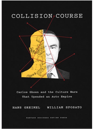 اشتري Collision Course : Carlos Ghosn and the Culture Wars That Upended an Auto Empire في السعودية