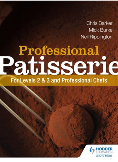 اشتري Professional Patisserie: For Levels 2, 3 and Professional Chefs في السعودية