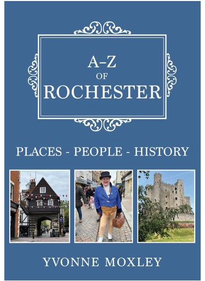 Buy A-Z of Rochester: Places-People-History in UAE