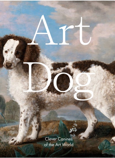 Buy Art Dog : Clever Canines of the Art World in Saudi Arabia