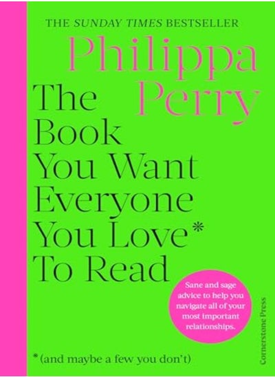 Buy Book You Want Everyone You Love* To Read *And Maybe A Few You Dont by Philippa Perry Hardcover in UAE