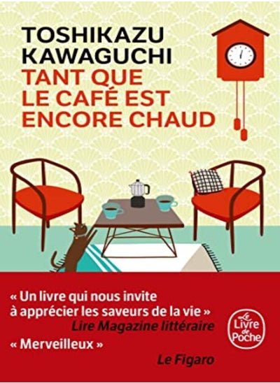 اشتري Tant Que Le Cafe Est Encore Chaud by KAWAGUCHI TOSHIKAZU Paperback في الامارات