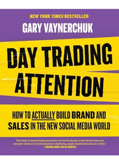 اشتري Day Trading Attention How To Actually Build Brand And Sales In The New Social Media World في الامارات