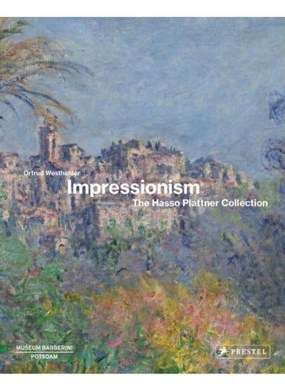 اشتري Impressionism : The Hasso Plattner Collection في الامارات