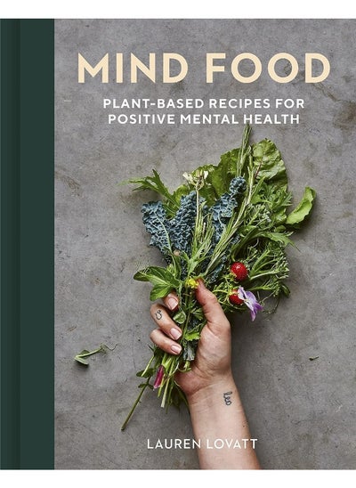 Buy Mind Food: Plant-based recipes for positive mental health in UAE