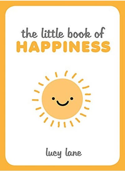 اشتري The Little Book Of Happiness by Lucy Lane Hardcover في الامارات