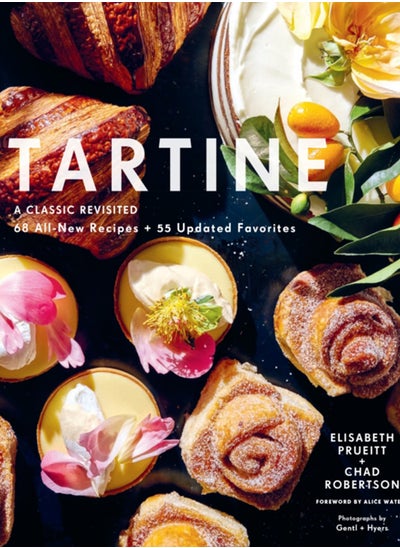 Buy Tartine : A Classic Revisited: 68 All-New Recipes + 55 Updated Favorites in UAE