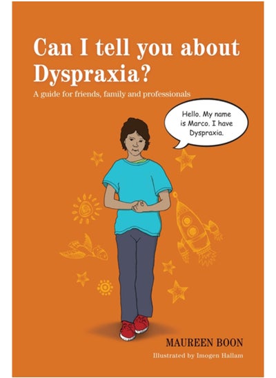 Buy Can I tell you about Dyspraxia? : A guide for friends, family and professionals in Saudi Arabia