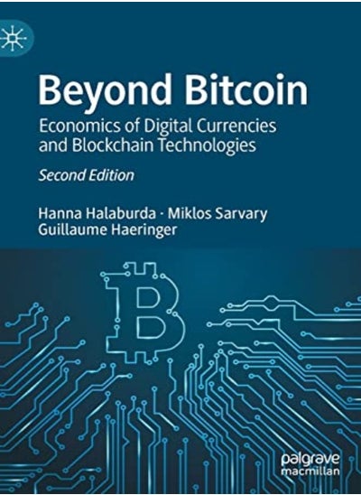 اشتري Beyond Bitcoin Economics Of Digital Currencies And Blockchain Technologies by Halaburda, Hanna - Sarvary, Miklos - Haeringer, Guillaume Hardcover في الامارات