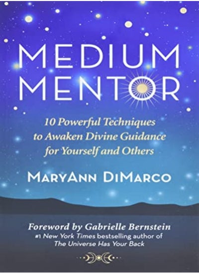 اشتري Medium Mentor 10 Powerful Techniques To Awaken Divine Guidance For Yourself And Others by DiMarco, Mary Ann Paperback في الامارات