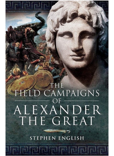 Buy The Field Campaigns of Alexander the Great in UAE