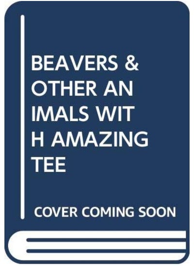 Buy BEAVERS & OTHER ANIMALS WITH AMAZING TEE in UAE