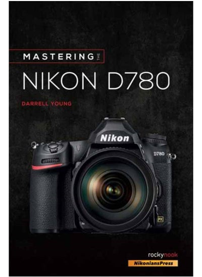 Buy Mastering the Nikon D780 in UAE