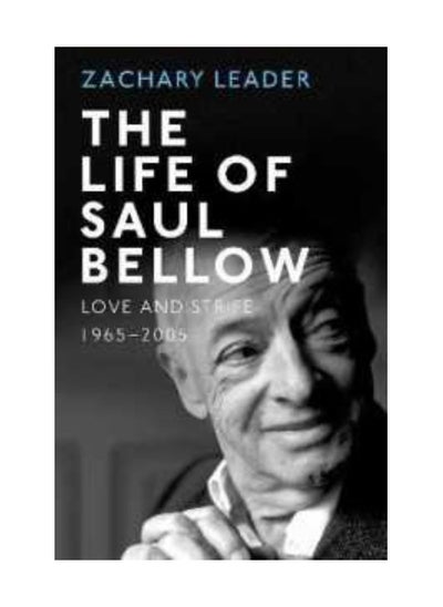 اشتري The Life Of Saul Bellow Love And Strife 1965 2005 Hardcover في الامارات