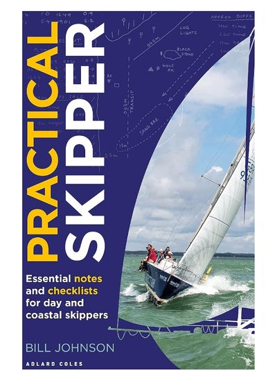 Buy Practical Skipper: Essential notes and checklists for day and coastal skippers in UAE