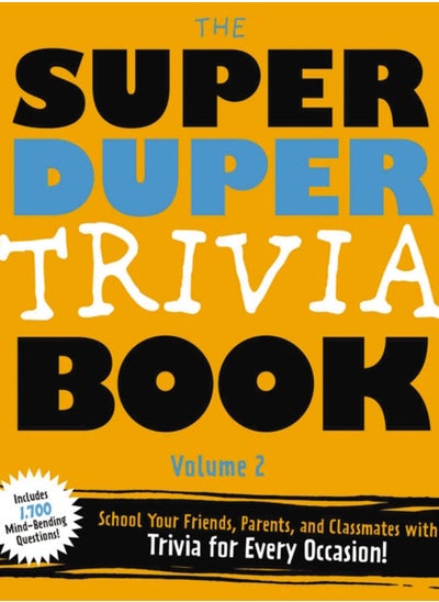 اشتري The Super Duper Trivia Book (Volume 2) : School Your Friends, Parents, And Classmates With Trivia For Every Occasion! - Paperback في السعودية