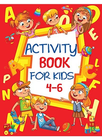 Buy Activity Book for Kids 4-6: Fun Children's Workbook with Puzzles, Connect the Dots, Mazes, Coloring, in UAE