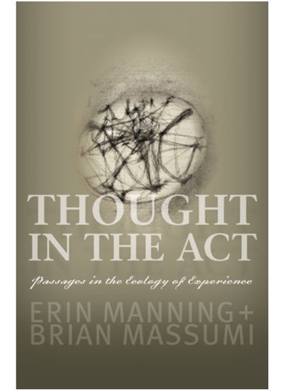 اشتري Thought in the Act : Passages in the Ecology of Experience في السعودية