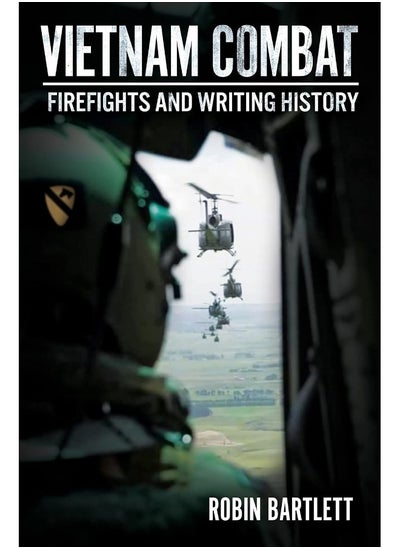 Buy Vietnam Combat: Firefights and Writing History in UAE