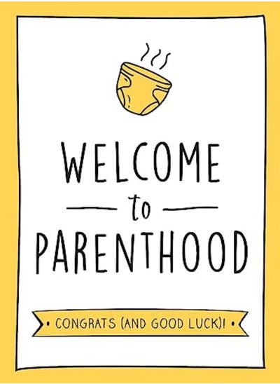 Buy Welcome To Parenthood A Hilarious New Baby Gift For Firsttime Parents by Publishers, Summersdale Hardcover in UAE