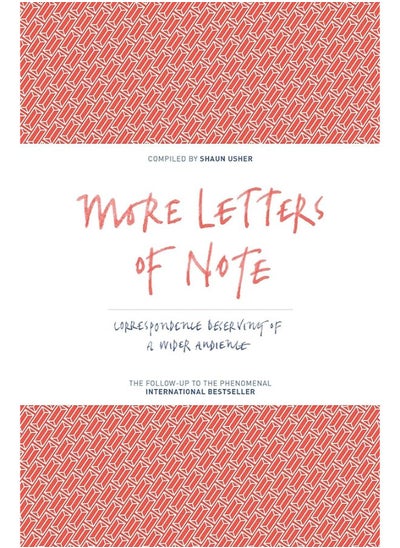 اشتري More Letters of Note: Correspondence Deserving of a Wider Audience في مصر