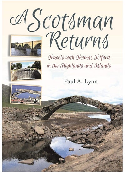 اشتري A Scotsman Returns: Travels with Thomas Telford in the Highlands and Islands في الامارات