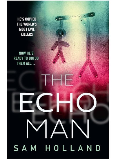 Buy The Echo Man: The most gripping debut serial killer thriller you will read in 2022! in UAE