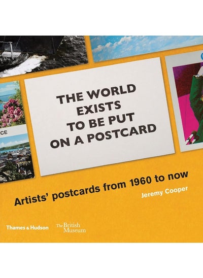 اشتري The world exists to be put on a postcard: Artists' postcards from 1960 to now في الامارات