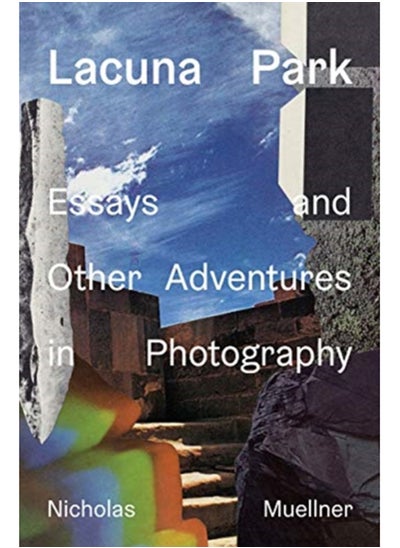 Buy Lacuna Park : Essays and Other Adventures in Photography in Saudi Arabia