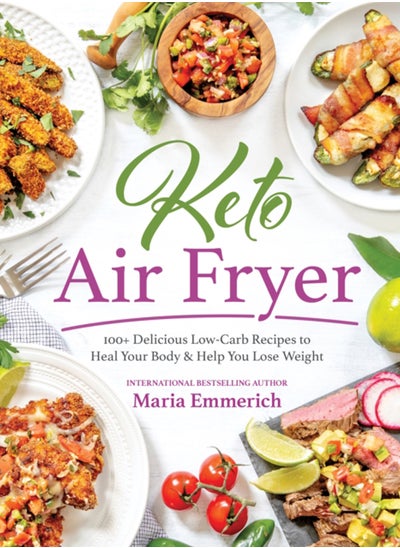 اشتري Keto Air Fryer : 100+ Delicious Low-Carb Recipes to Heal Your Body & Help You Lose Weight في السعودية