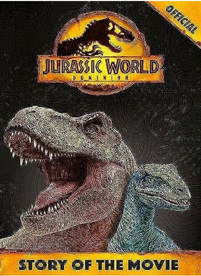 اشتري Official Jurassic World Dominion Story Of The Movie by Orchard Books Paperback في الامارات