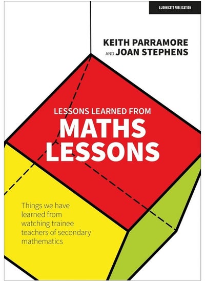 Buy Lessons learned from maths lessons: Things we have learned from watching trainee teachers of secondary mathematics in UAE