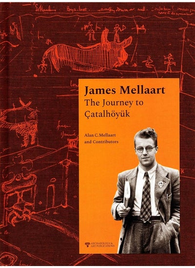 اشتري James Mellaart: The Journey to Catalhoeyuk في الامارات