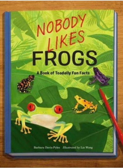 اشتري Nobody Likes Frogs : A Book of Toadally Fun Facts في الامارات