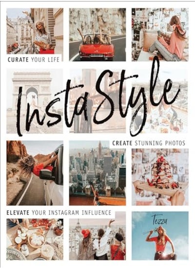 اشتري Instastyle Curate Your Life Create Stunning Photos And Captivate Your Instagram Following في الامارات