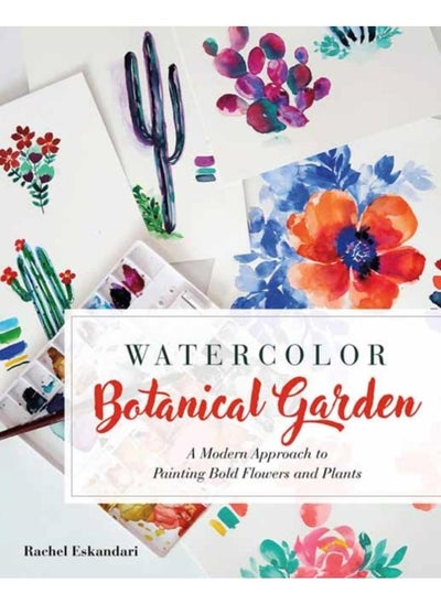 اشتري Watercolor Botanical Garden : A Modern Approach to Painting Bold Flowers and Plants في الامارات