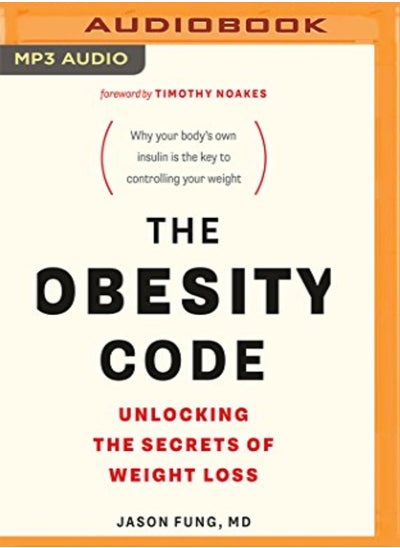 Buy The Obesity Code Unlocking The Secrets Of Weight Loss by Fung, Jason, M.D. - Nishii, Brian Paperback in UAE