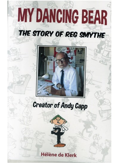 اشتري The Story of Reg Smythe - Creator of Andy Capp : My Dancing Bear في السعودية