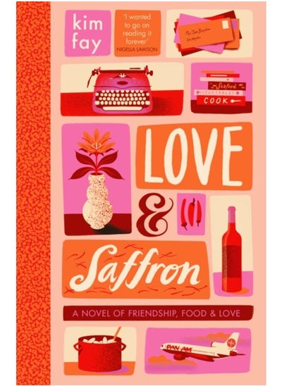 Buy Love & Saffron : a novel of friendship, food, and love in UAE