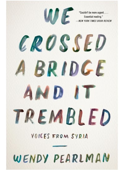 اشتري We Crossed a Bridge and It Trembled : Voices from Syria في السعودية