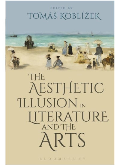 اشتري The Aesthetic Illusion in Literature and the Arts في الامارات