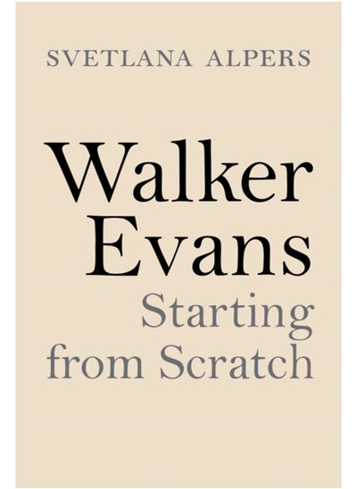 اشتري Walker Evans : Starting from Scratch في السعودية