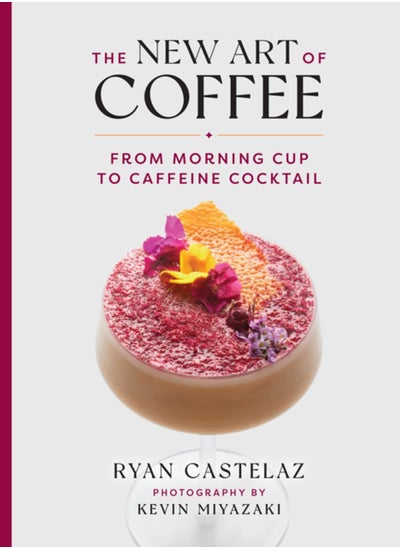 اشتري New Art of Coffee : From Morning Cup to Caffiene Cocktail في السعودية