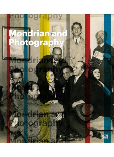 اشتري Mondrian and Photography : Picturing the Artist and his Work في الامارات