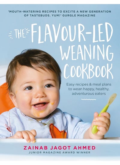 اشتري The Flavour-led Weaning Cookbook: Easy recipes & meal plans to wean happy, healthy, adventurous eaters في الامارات