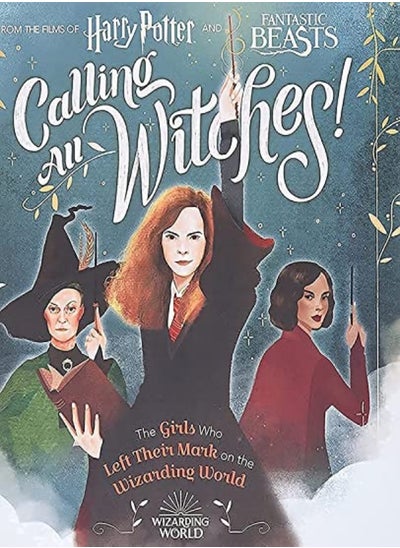 Buy Calling All Witches! The Girls Who Left Their Mark on the Wizarding World in UAE