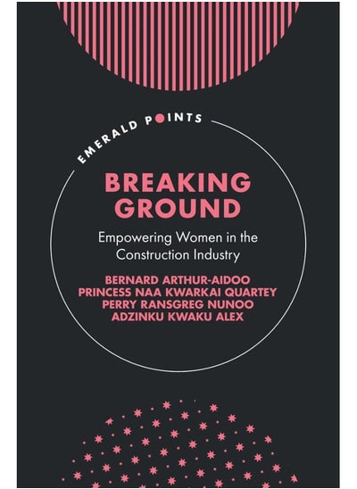 Buy Breaking Ground: Empowering Women in the Construction Industry in UAE