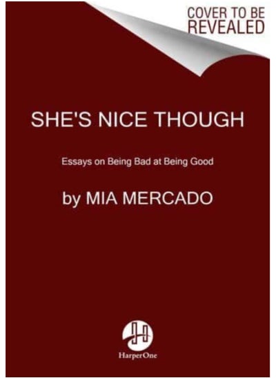 Buy She's Nice Though : Essays on Being Bad at Being Good in Saudi Arabia