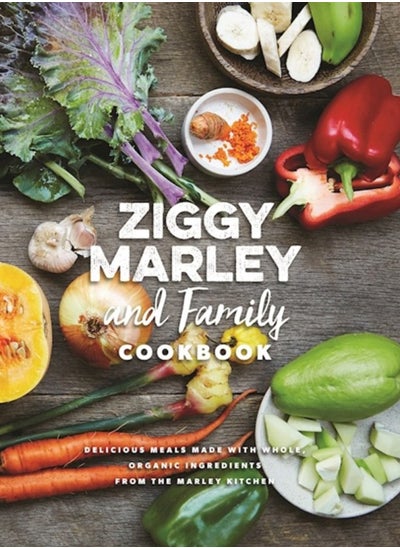 اشتري Ziggy Marley And Family Cookbook : Whole, Organic Ingredients and Delicious Meals from the Marley Kitchen في السعودية